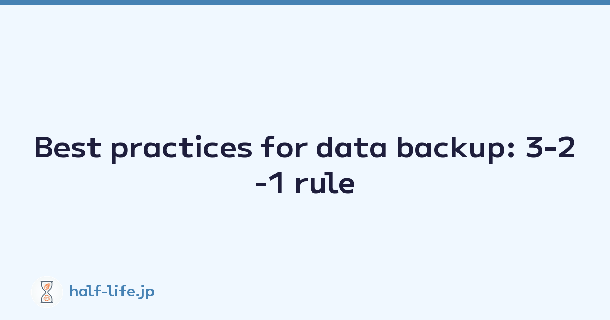 Featured image of post Best practices for data backup: 3-2-1 rule