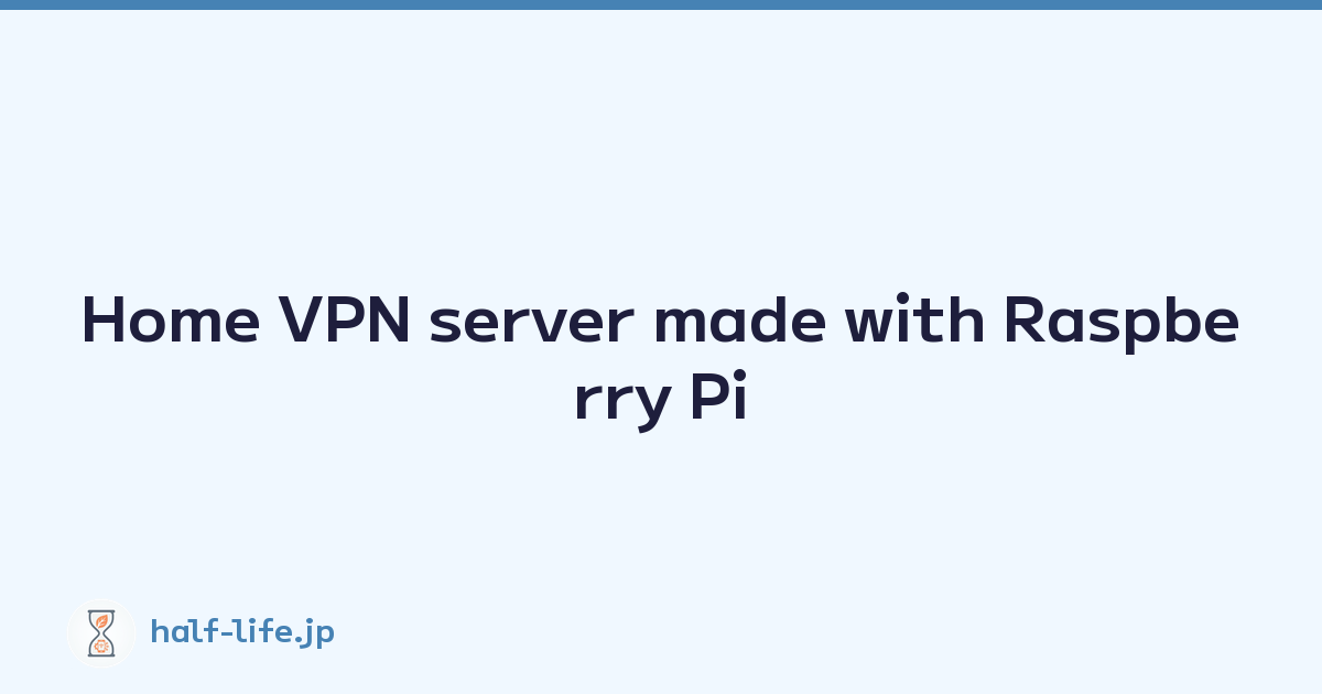 Home VPN server made with Raspberry Pi
